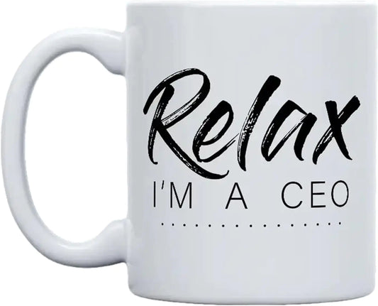 Relax I'M A CEO 11oz Coffee Mug