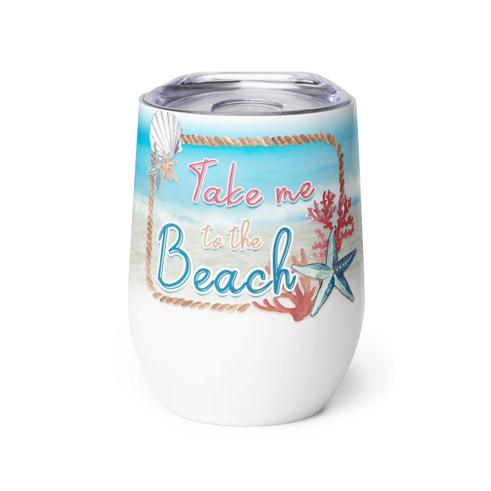 Take Me to the Beach 12 oz Wine Tumbler