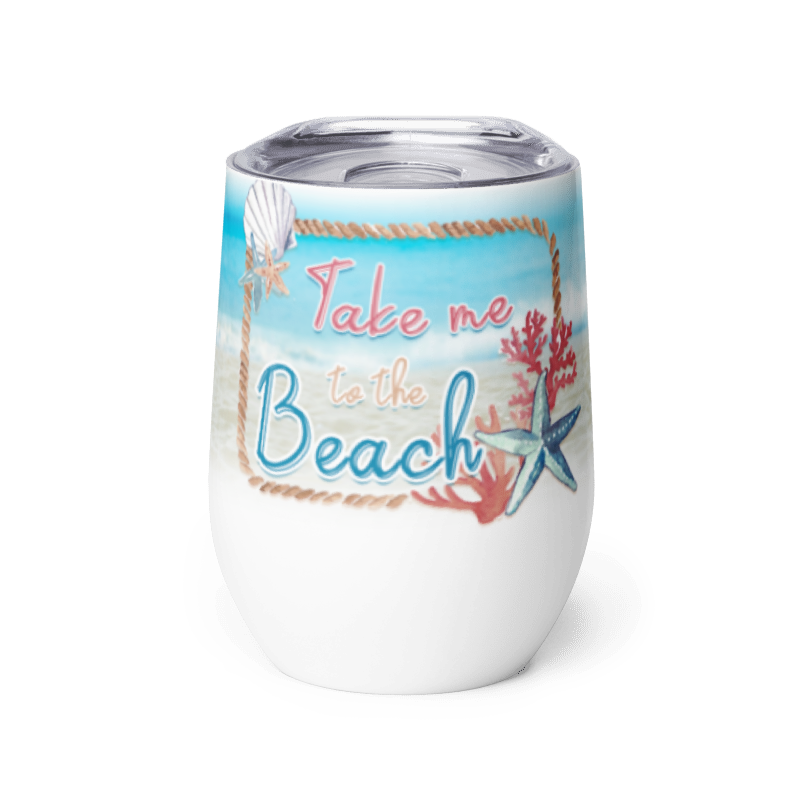 Take Me to the Beach 12 oz Wine Tumbler