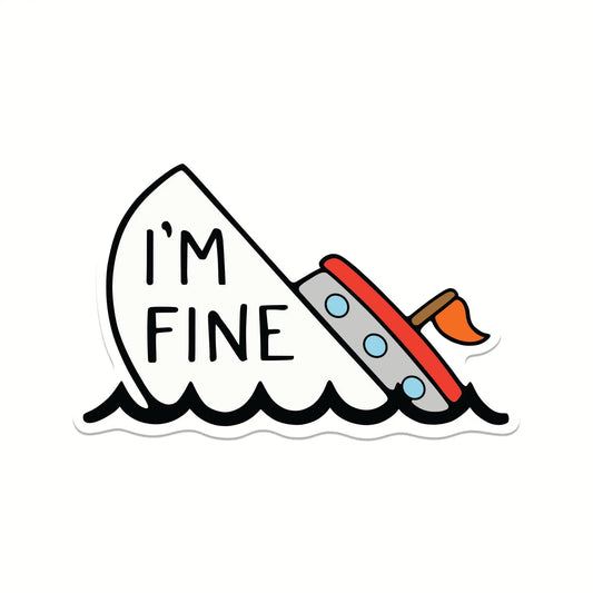 I'm Fine Boat Sticker